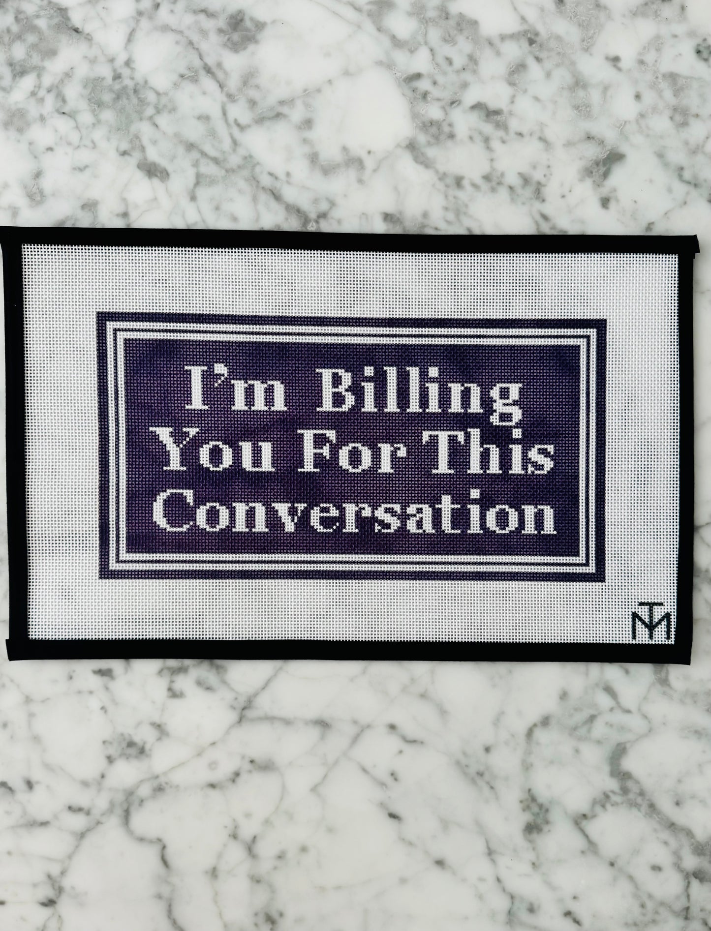 I'm Billing you for this conversation